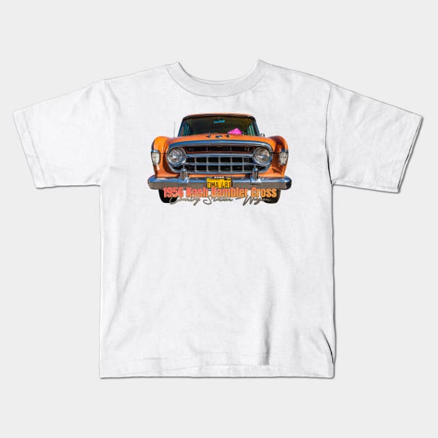 1956 Nash Rambler Cross Country Station Wagon Kids T-Shirt by Gestalt Imagery